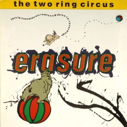 Пластинка Erasure ‎ The Two Ring Circus (2 LP) 45 RPM